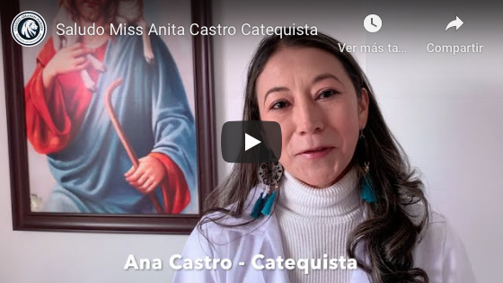 Saludo Miss Anita Castro Catequista
