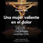 Podcast #22: Sábado Santo. Una mujer valiente en el dolor